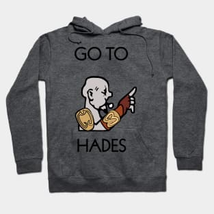 Go to Hades Hoodie